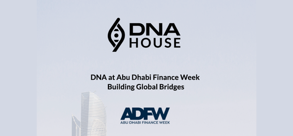 DNA at Abu Dhabi Finance Week  Building Global Bridges